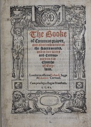 Cover of: The booke of common prayer, and administration of the sacramentes and other rites and ceremonies in the Churche of England