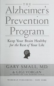 Cover of: The alzheimer's prevention program by Gary W. Small