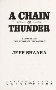 Cover of: A chain of thunder: a novel of the siege of Vicksburg
