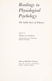 Cover of: Readings in physiological psychology: the bodily basis of behavior