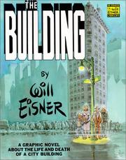 Cover of: The Building: A Graphic Novel About the Life and Death of a CityBuilding