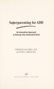 Cover of: Superparenting for ADD: an innovative approach to raising your distracted child
