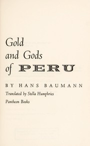 Cover of: Gold and gods of Peru.
