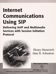 Cover of: Internet communications using SIP: delivering VolP and multimedia services with session initiation protocol
