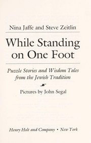 Cover of: While standing on one foot : puzzle stories and wisdom tales from the Jewish tradition