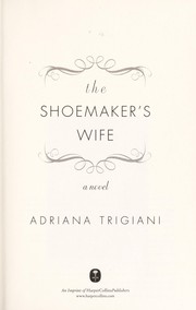 Cover of: The shoemaker's wife by Adriana Trigiani