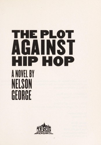 The plot against hip hop by Nelson George