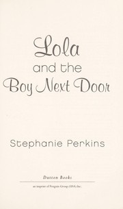 Cover of: Lola and the boy next door by Stephanie Perkins