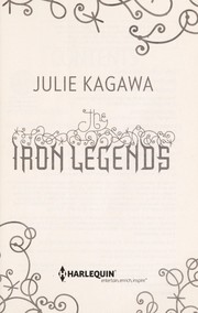 Cover of: The Iron Legends by Julie Kagawa