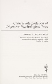 Cover of: Clinical interpretation of objective psychological tests by Charles J. Golden