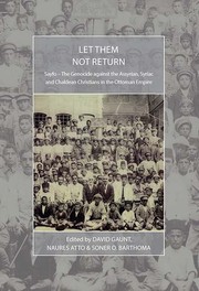 Cover of: Let Them Not Return: Sayfo – The Genocide Against the Assyrian, Syriac, and Chaldean Christians in the Ottoman Empire