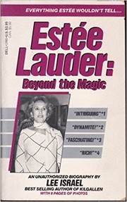 Cover of: Estee Lauder: Beyond the Magic : An Unauthorized Biography