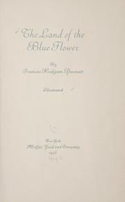 Cover of: The land of the blue flower by Frances Hodgson Burnett