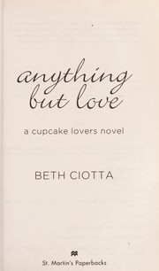 Cover of: Anything but love by Beth Ciotta
