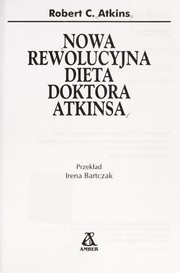 Cover of: Nowa rewolucyjna dieta Doktora Atkinsa