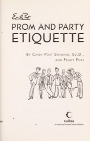 Cover of: Emily Post's prom and party etiquette: how teens can prep for their big night