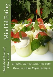 Cover of: Mindful Eating: Mindful Eating Exercises with Delicious Raw Vegan Recipes
