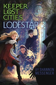 Lodestar (Keeper of the Lost Cities #5) by Shannon Messenger