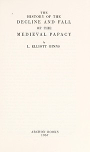 Cover of: The history of the decline and fall of the medieval Papacy