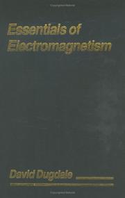 Cover of: Essentials of electromagnetism | David Dugdale