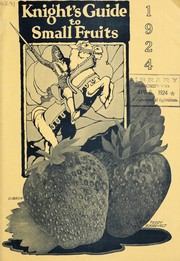 Cover of: Knight's guide to small fruits: 1924