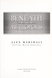 Cover of: Beneath the metropolis : the secret lives of cities by 