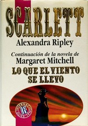 Cover of: Scarlett: continuación de Lo Que el Viento se Llevo