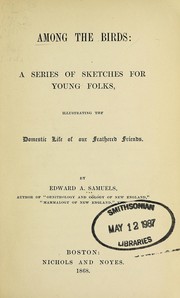 Cover of: Among the birds: a series of sketches for young folks, illustrating the domestic life of our feathered friends