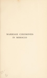 Cover of: Marriage ceremonies in Morocco