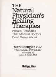 Cover of: The Natural Physician's Healing Therapies: Proven Medical Remedies That Medical Doctors Don't Know About