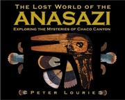 Cover of: The Lost World of the Anasazi: Exploring the Mysteries of Chaco Canyon