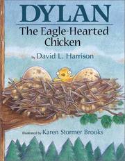 Cover of: Dylan the Eagle Hearted Chicken: The Eagle-Hearted Chicken
