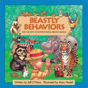 Cover of: Beastly Behaviors: Find the Baffling Bonds Between Amazing Animals