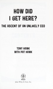 Cover of: How did I get here?: the ascent of an unlikely CEO