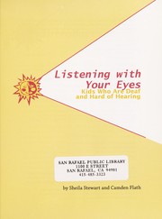 Cover of: Listening with your eyes: kids who are deaf and hard of hearing