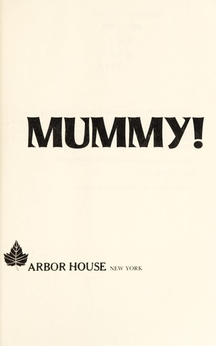 Mummy! : a chrestomathy of crypt-ology by
