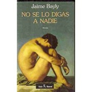 Cover of: No se lo digas a nadie by Jaime Bayly