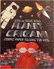 Cover of: Planet Origami: Cosmic Paper Folding for Kids