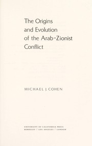 Cover of: The origins and evolution of the Arab-Zionist conflict