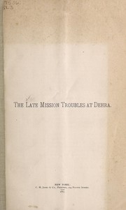 The late mission troubles at Dehra by John C. Lowrie