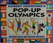 Cover of: Robert Crowther's pop-up Olympics: amazing facts and record breakers.