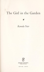 Cover of: The girl in the garden by Kamala Nair