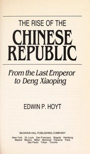 Cover of: The rise of the Chinese republic by Edwin Palmer Hoyt