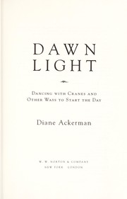 Cover of: Dawn light: dancing with cranes and other ways to start the day