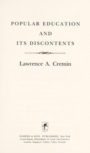 Cover of: Popular education and its discontents by Lawrence Arthur Cremin