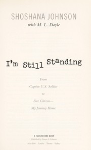Cover of: I'm still standing: From captured U.S. Soldier to free citizen. My journey home.