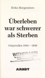 Cover of: Überleben war schwerer als Sterben: Ostpreussen 1944-1948
