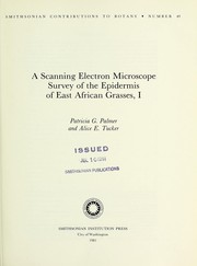 Cover of: A scanning electron microscope survey of the epidermis of East African grasses