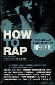   How to rap : the art and science of the hip-hop MC  by Edwards, Paul