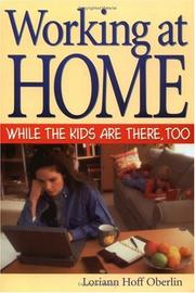 Cover of: Working at home while the kids are there, too